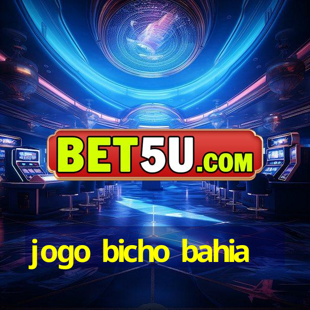 jogo bicho bahia